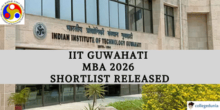 IIT Guwahati MBA 2026 Shortlist Released @iitg.ac.in; Check Details Here